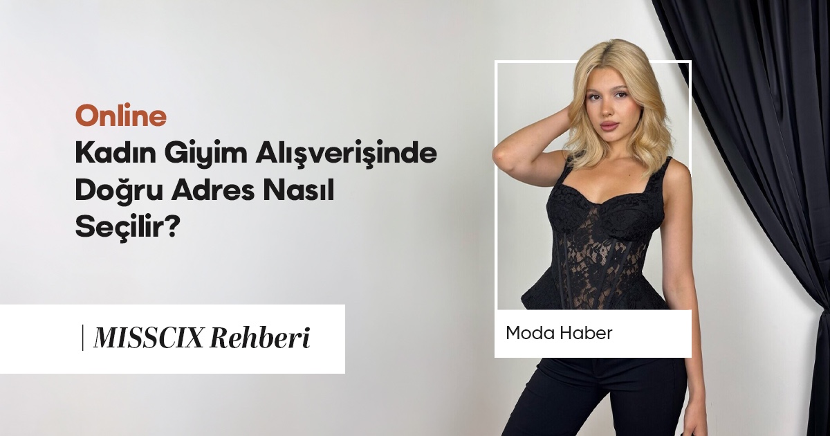 En İyi Online Alışveriş Sitelerinde Şık Kadın Elbisesi ve Bluzlar
